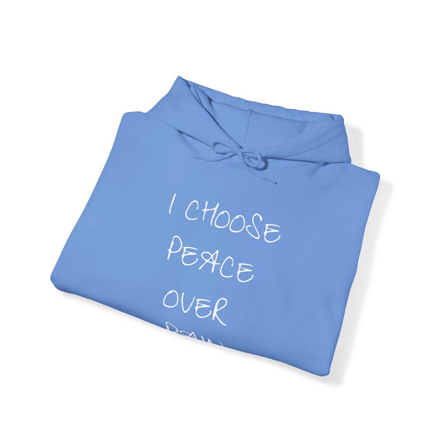 I Choose Peace Over Pain Hoodie Sweatshirt