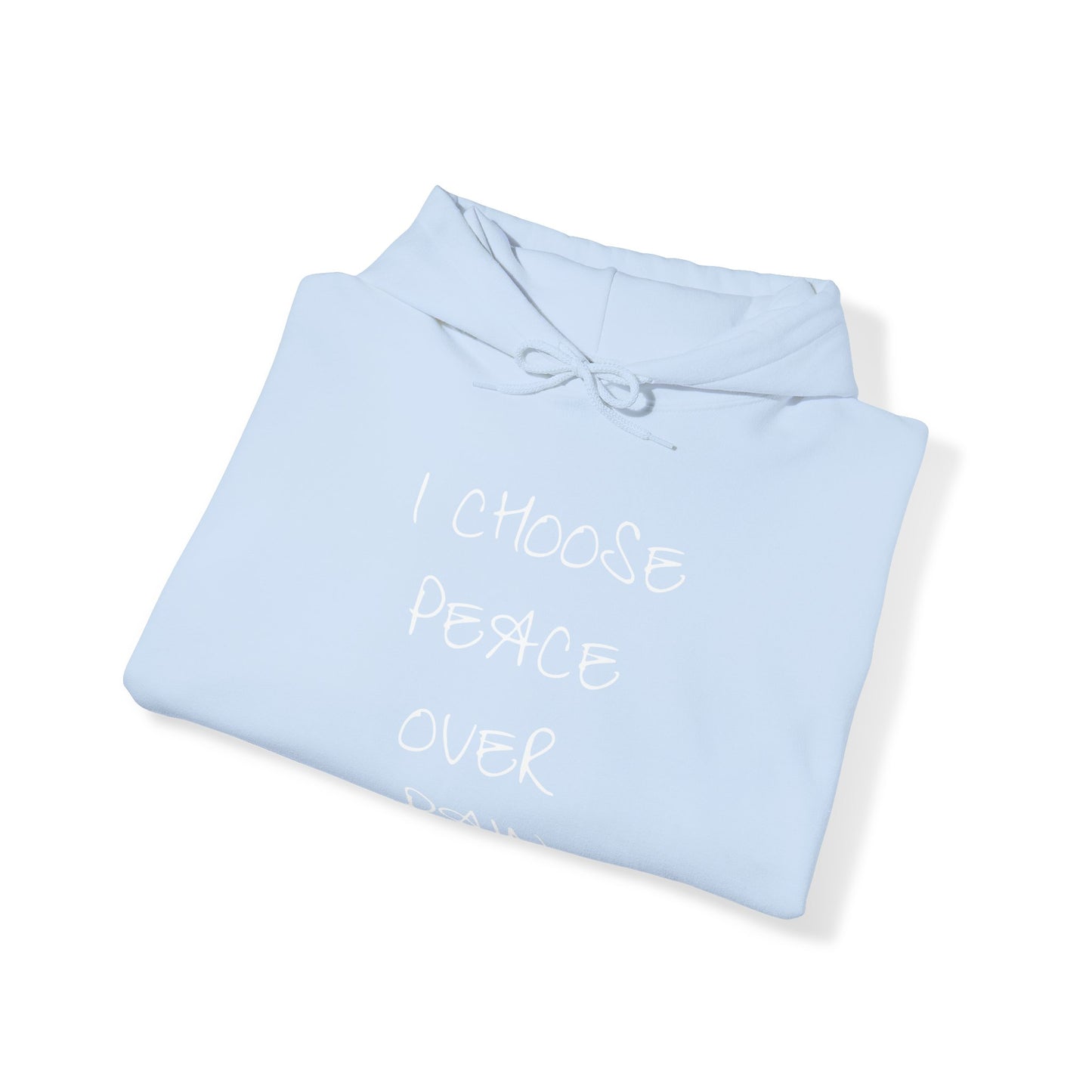 I Choose Peace Over Pain Hoodie Sweatshirt