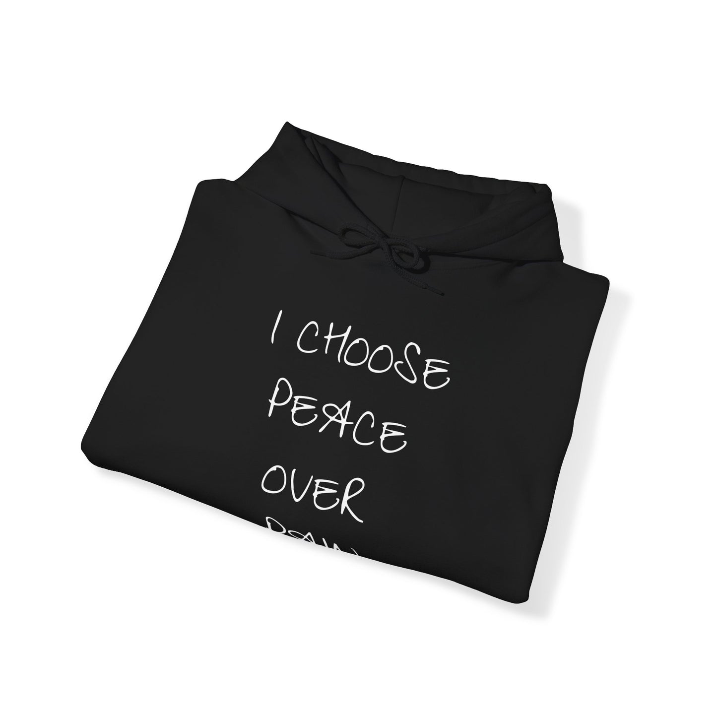 I Choose Peace Over Pain Hoodie Sweatshirt