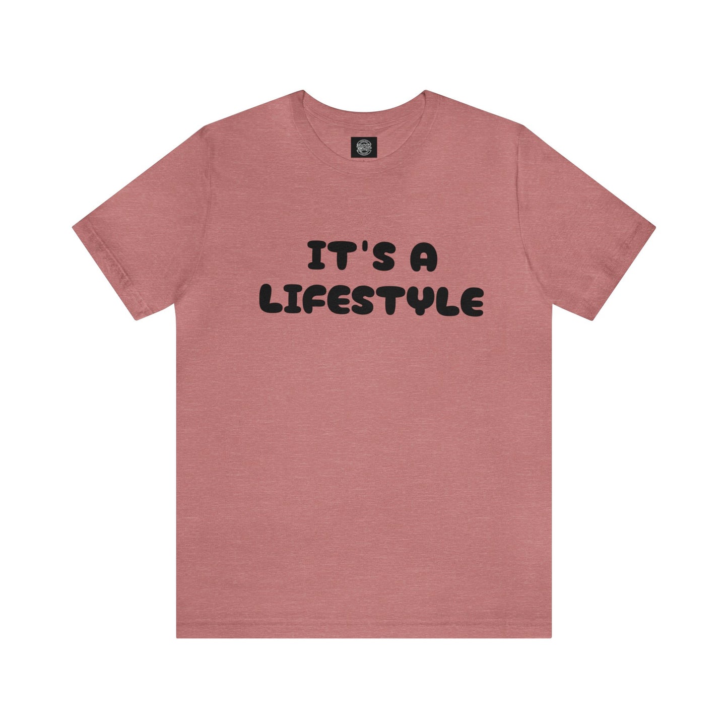 It’s A Lifestyle T-Shirt