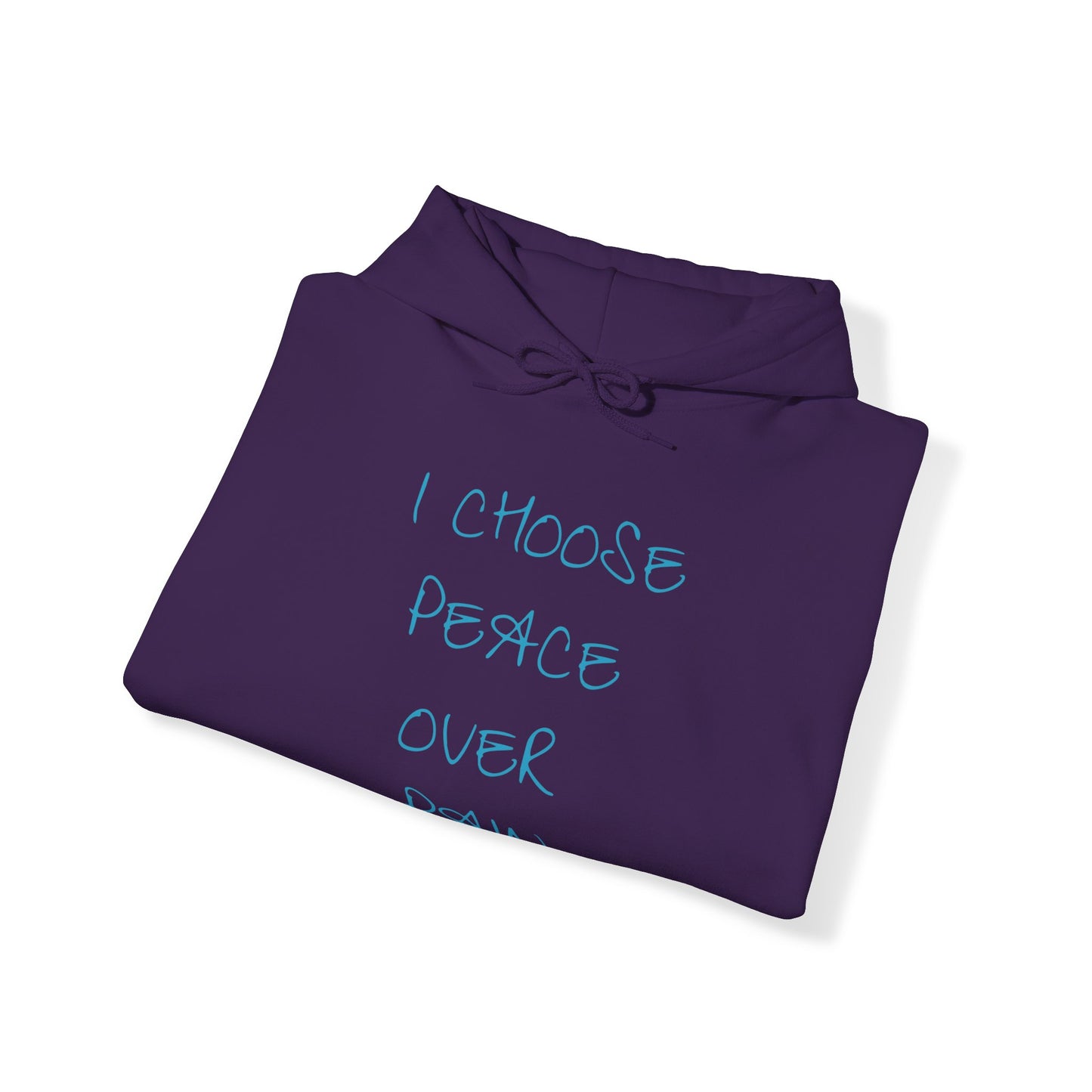 I Choose Peace Over Pain Hoodie Sweatshirt