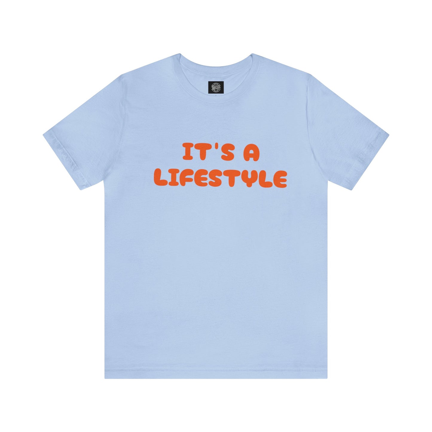 It’s A Lifestyle T-Shirt